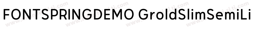 FONTSPRINGDEMO GroldSlimSemiLightRe字体转换